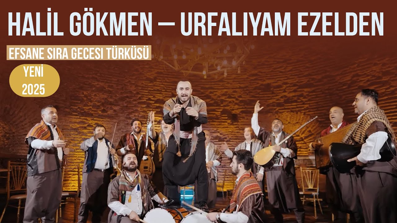 Halil Gökmen – Urfalıyam Ezelden | 2025 Sıra Gecesi Performansı 🔥 Yeni