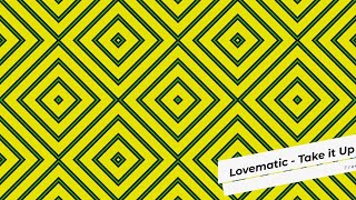 Lovematic - Take It Up (Marco Fratty Vs Lazza Stay Free) (2011)