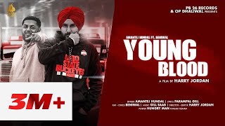Young Blood - Amantej Hundal ft. Beniwal | Parampal Gill | Gill Saab | Harry Jordan