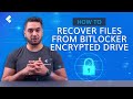 Recovering Files from a BitLocker Encrypted Drive