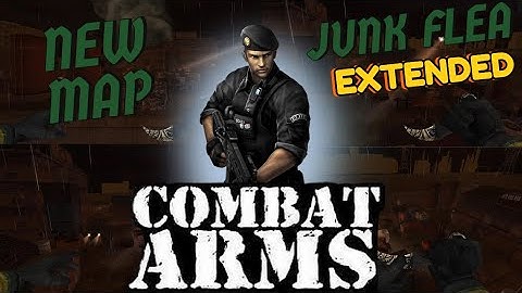 Junk Flea EXTENDED | NEW MAP | COMBAT ARMS | Prag