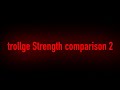 trollge Strength comparison 2 #trollge #comparison #strength