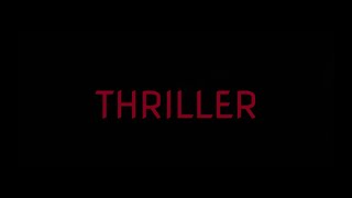 THRILLER (2018) [OPENING CREDITS]