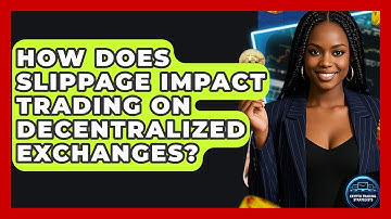 How Does Slippage Impact Trading On Decentralized Exchanges? - Crypto Trading Strategists