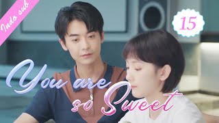 [Indo Sub] You are so sweet 15丨你听起来很甜 15 | Eden Zhao, Sun Yining Amy, Li Xiangzhe