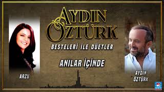 Aydın Öztürk & Arzu - Anılar İçinde [  © 2021 İber Prodüksiyon ] Resimi