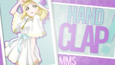 「MMS」HANDCLAP! ❀ MEP #10