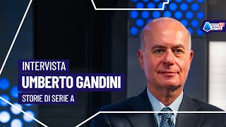 Storie di Serie A: Alessandro Alciato intervista Umberto Gandini RadioSerieA