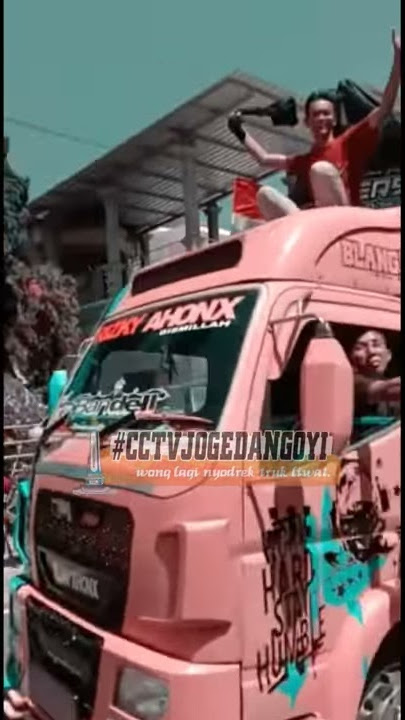 SUGENG DALU- Story WA 30 detik Truk Mbois #CCTVJOGEDANGOYI