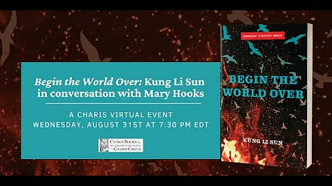 BEGIN THE WORLD OVER: KUNG LI SUN IN CONVERSATION ...