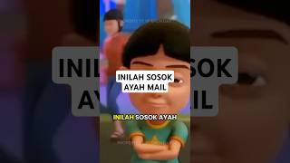 Sosok ayah Mail #UpinIpin Sosok ayah Mail #UpinIpin