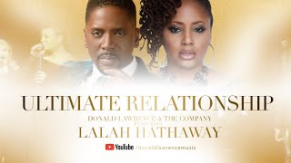 Video thumbnail of "Ultimate Relationship LIVE -  Donald Lawrence & Company feat.  Lalah Hathaway"