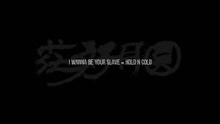 Download lagu I wanna be your slave × Hold n cold | remix.