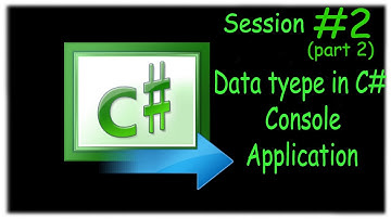 Data types and input in C# | Session 02 | Console application | Urdu / Hindi tutorial | (part 2).