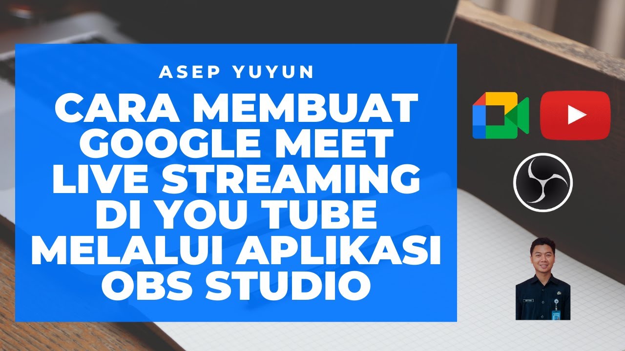 Cara Membuat Google Meet Live Streaming di You Tube... - youtube