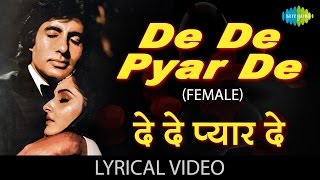 De De Pyar De(Female) with lyrics | दे दे प्यार दे गाने के बोल |Sharaabi| Amitabh Bachan/Jaya Prada