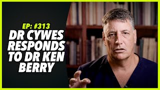 Ep:313 DR CYWES RESPONDS TO DR KEN BERRY  HOW TO USE INCRETIN MEDS BUT AVOID SIDE EFFECTS