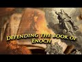 Defending the book of Enoch and explaining the Pre and Post-Flood Nephilim