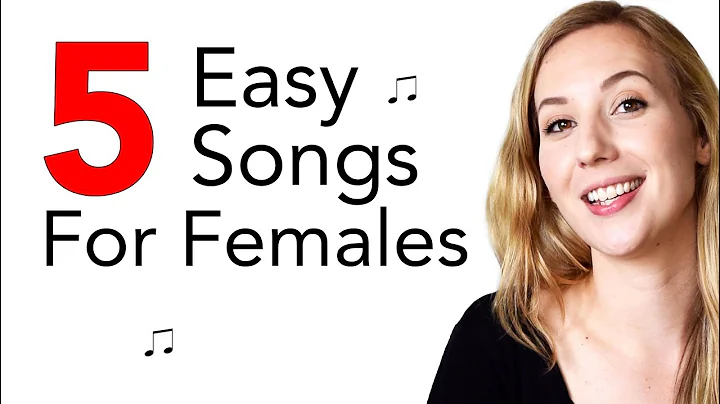 5 Easy Songs to Sing for Females