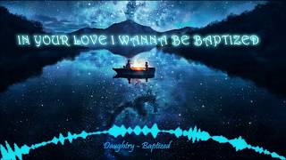 Nightcore - Baptized (Daughtry)