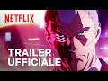 Cyberpunk: Edgerunners | Trailer ufficiale (Versione di Studio Trigger) | Netflix