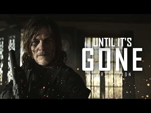 Daryl Dixon Tribute || Until It's Gone (w/Karpish)
