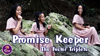 Promise Keeper || The Foster Triplets