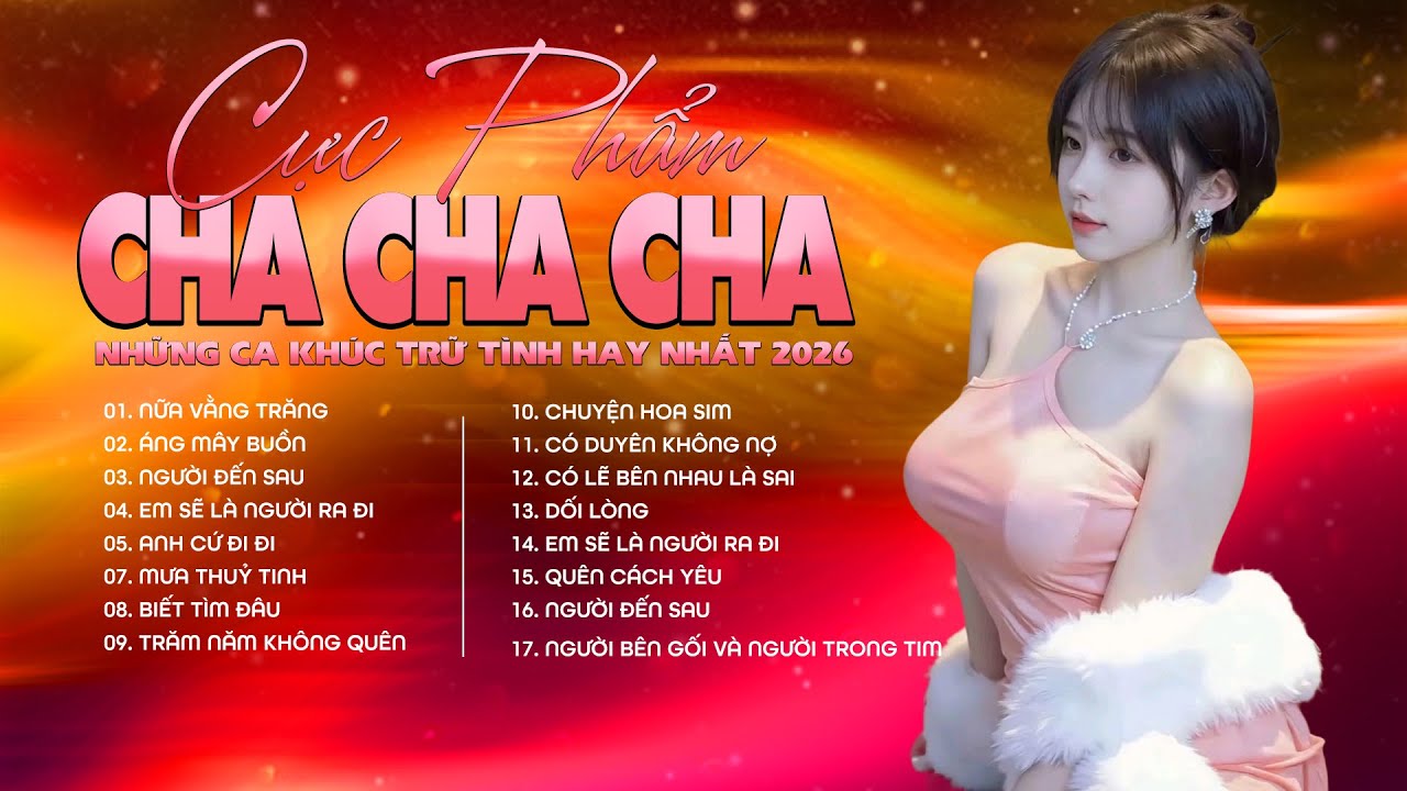 Cực Phẩm Liên Khúc Nhạc Trữ Tình Trẻ 8x 9x Đặc Biệt Hay Nhất - Cực Phẩm Cha Cha 8x 9x Hay Nhất 2026