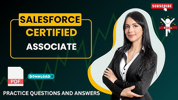 Part#5 | Salesforce Certified Associate | Practice Questions and Answers