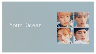 【韓中字】LUMINOUS(루미너스) - Your Ocean