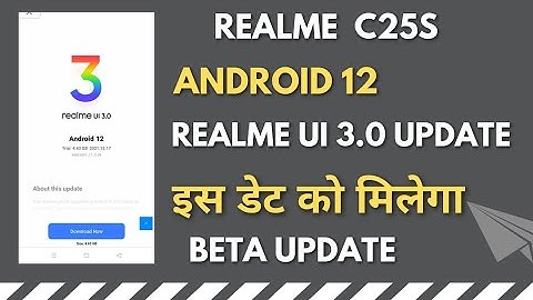 Realme C25s Android 12 Update date | Realme ui 3.0 early access beta update | Confirm date