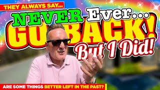 THEY always say NEVER GO BACK...BUT I DID! Are some things better LEFT in the PAST? by The MacMaster 34,502 views 7 days ago 17 minutes