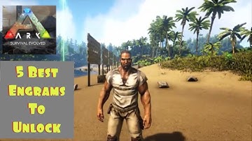 5 BEST Engrams To Unlock|Ark Survival Evolved