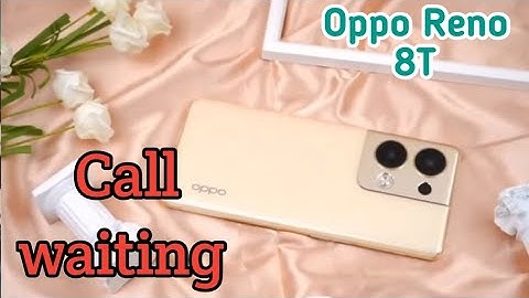 How To Call Waiting In Oppo Reno 8T, Call Waiting Enable In Oppo Reno 8T