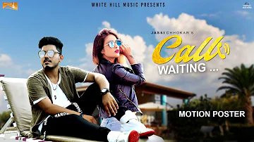 Call Waiting (Motion Poster) | Jassi Chhokar | White Hill Music | Releasing on 14th March