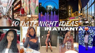 10 DATE NIGHT IDEAS IN ATLANTA 😍