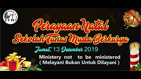DOKUMENTASI PERAYAAN NATAL SEKOLAH TUNAS MUDA BERKARYA ( YE MYUNG ) BATAM