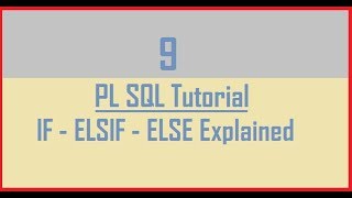 Tutorial 9 : IF - ELSIF - ELSE in Oracle
