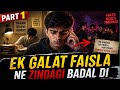 "Galat Doston Ki Wajah Se Uski Zindagi Barbaad Ho Gayi... 😢 | Emotional Story"