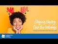 Staying Happy Over the Holidays: Keeping Connected with Close Friends and Family