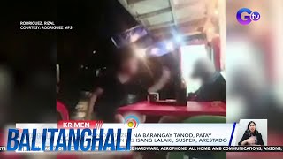 Huli-Cam - Senior Citizen Na Bara Tanod, Patay Matapos Pagtatagain Ng Isang... Balitanghali