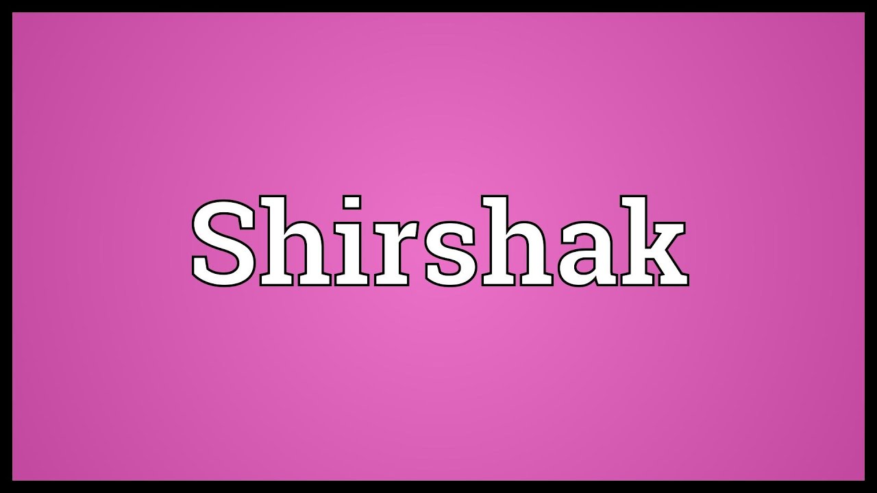 Shirshak Meaning