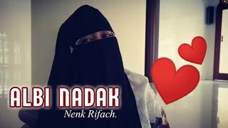 Albi Nadak | Nenk Rifach.