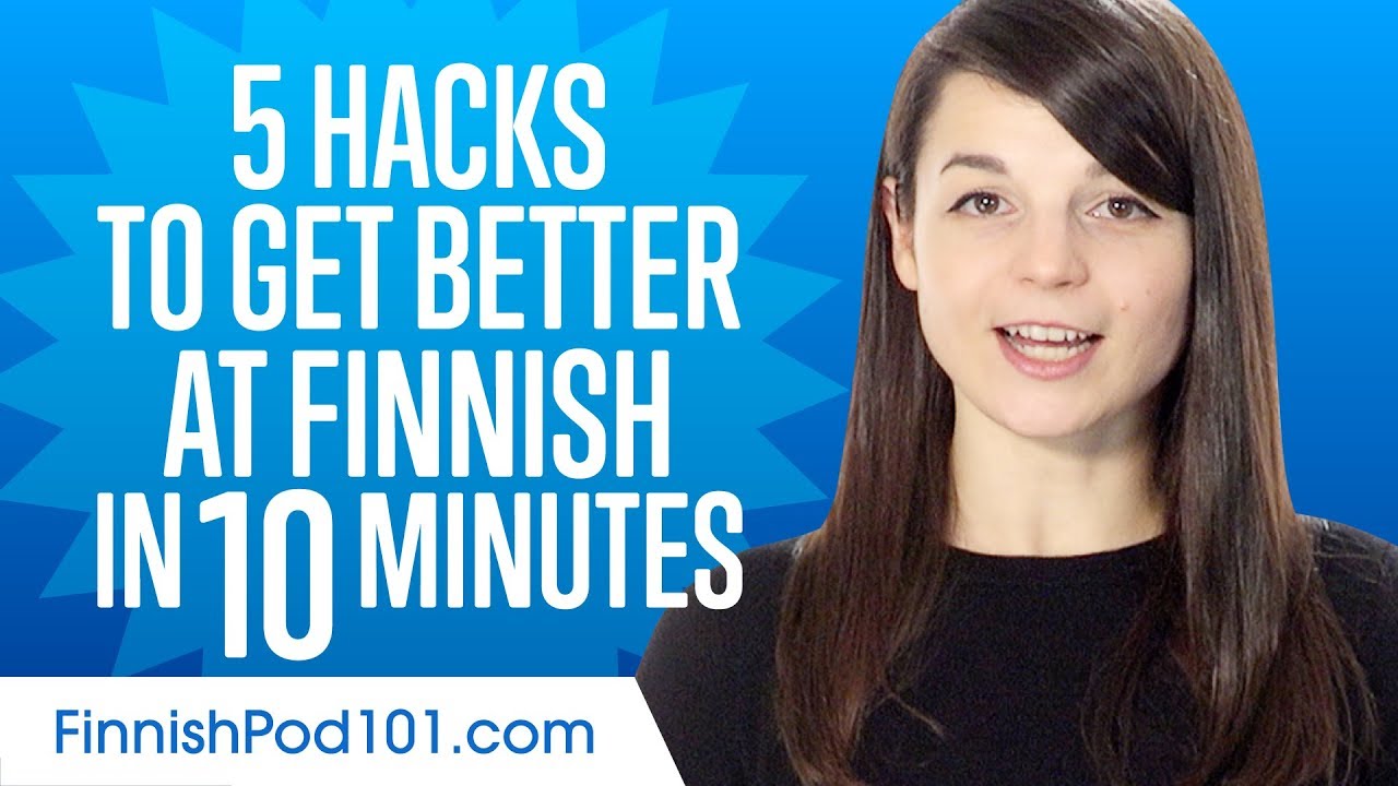 5 Learning Hacks to Get Better at Finnish