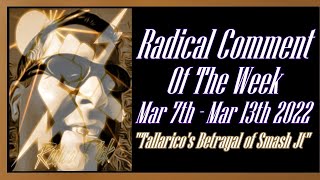 Radical Comment of The Week Mar 7th - Mar 13th 2022 