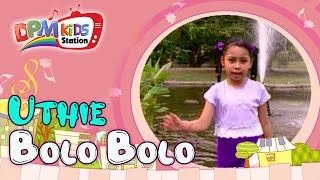 Uthie - Bolo-Bolo ( Kids Video)