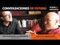 CONVERSACIONES DE FUTURO | THUBTEN WANGCHEN CON DAVID ESCAMILLA IMPARATO