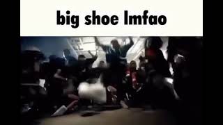 Big shoe lmfao meme