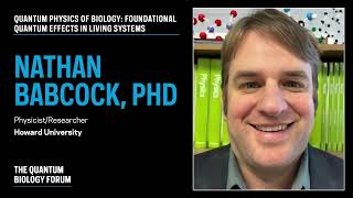 SESSION 1: Quantum Physics of Biology: Foundational Quantum Effects in Living Systems