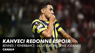 Kahveci redonne espoir aux Turcs - Rennes / Fenerbahce - Ligue Europa